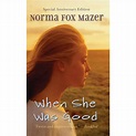 When She Was Good by Norma Fox Mazer — Reviews, Discussion, Bookclubs ...