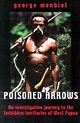 Poisoned Arrows: An investigative journey to the forbidden territories ...