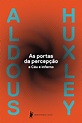 Amazon.com: As portas da percepção (Portuguese Edition) eBook : Aldous ...