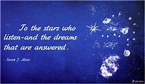 To the stars who listen-and the dreams that are answered | Popular ...