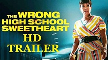 The Wrong High School Sweetheart 2022 Trailer - YouTube