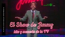 El Show de Jimmy, hito y memoria de la TV