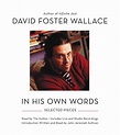 David Foster Wallace: In His Own Words - Hachette Book Group