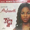 Isy B & VD3 Present Ashanti - Don't Ever Let Me Go レコードの通販店・販売の【レコードシティ】