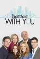 Better With You (serie 2010) - Tráiler. resumen, reparto y dónde ver ...