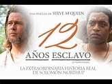 12 Años Esclavo (12 Years a Slave) - Trailer Oficial Subtitulado - YouTube