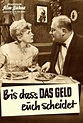 RAREFILMSANDMORE.COM. BIS DASS DAS GELD EUCH SCHEIDET (1960)