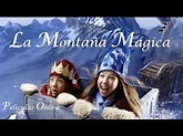 La Montaña Mágica - Película completa en Castellano - YouTube