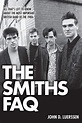 Book: "The Smiths FAQ" by John D. Luerssen - Epub | Morrissey-solo