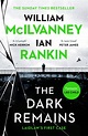 The Dark Remains by William McIlvanney and Ian Rankin – Read, Write ...