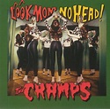 The CRAMPS - Look Mom No Head! (remastered) CD at Juno Records.