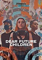 Dear Future Children - Dokumentarfilm 2021 - FILMSTARTS.de