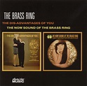 THE BRASS RING The Dis-Advantages Of You / The Now Sound Of The Brass ...