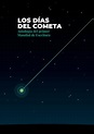 Los días del cometa / PAM! Ediciones institucionales / Catálogo - PAM!