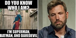 Hilarious Ben Affleck Superhero Memes