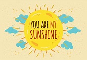 You are my sunshine vector 181811 Vector Art at Vecteezy