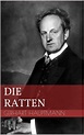 Die Ratten eBook : Gerhart Hauptmann: Amazon.de: Kindle-Shop