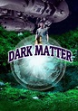 Dark Matter - película: Ver online completa en español