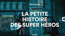 La Petite Histoire Des Super Héros - Nouvelles Histoire