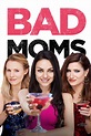 Bad Moms (2016) — The Movie Database (TMDB)