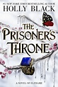 The Prisoner’s Throne (The Stolen Heir Duology, #2) by Holly Black ...