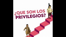 ¿Que son los privilegios? - YouTube