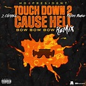 Touch Down 2 Cause Hell (Bow Bow Bow) Remix (With 2 Chainz & Fredo Bang ...