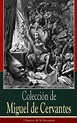 Colección de Miguel de Cervantes, Miguel de Cervantes Saavedra – читать ...