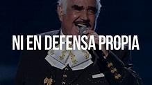 Vicente Fernández - Ni En Defensa Propia (Letra/Lyrics) - YouTube