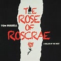 The rose of Roscrae - Tom Russell - Muziekweb