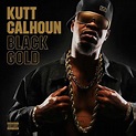 Kutt Calhoun - Black Gold [Album Stream]