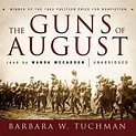 The Guns of August - Audiobook by Barbara W. Tuchman