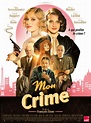 Tous les posters et affiches du film Mon Crime - AlloCiné
