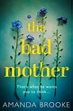 The Bad Mother By Amanda Brooke: Book Review