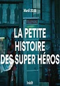 Sección visual de La petite histoire des super-héros - FilmAffinity