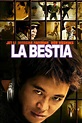 La bestia - Película 2005 - SensaCine.com.mx