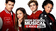 Ver High School Musical: El musical: La serie | Episodios completos ...