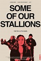Some of Our Stallions (2021) - Posters — The Movie Database (TMDB)