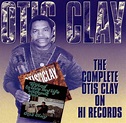Complete Otis Clay on Hi Records, Otis Clay | CD (album) | Muziek | bol.com