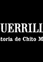 El guerrillero: la historia de Chito Morales streaming