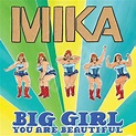MIKA – Big Girl (You Are Beautiful) Lyrics | Genius Lyrics