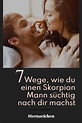 7 Wege, wie du einen Skorpion Mann süchtig nach dir machst. - Der Poet ...