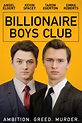 Billionaire Boys Club (2018) | FilmFed