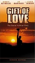 Gift of Love: The Daniel Huffman Story (TV Movie 1999) - IMDb