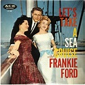 Frankie Ford - Let's Take A Sea Cruise at Discogs 1958 | Classic album ...