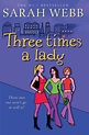 Three Times a Lady — Sarah Webb