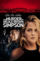‎The Murder of Nicole Brown Simpson (2020) directed by Daniel Farrands ...