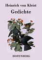 Gedichte / Gelegenheitsverse und Albumblätter, Heinrich Von Kleist ...