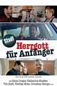 Reparto de Herrgott für Anfänger (película 2017). Dirigida por Sascha ...