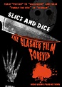 Slice and Dice: The Slasher Film Forever (2012)
